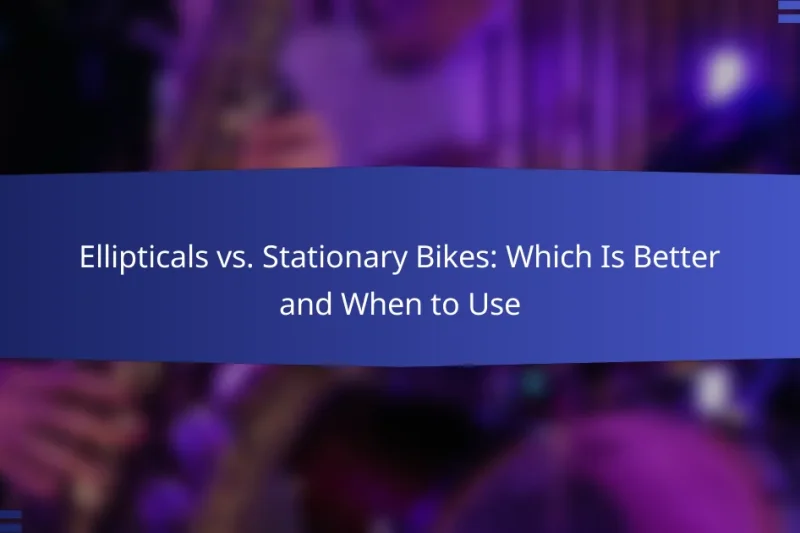 Ellipticals vs. Stationary Bikes: Which Is Better and When to Use
