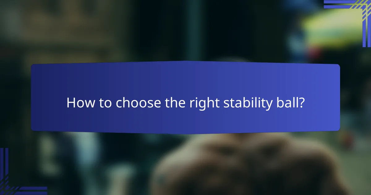 How to choose the right stability ball?