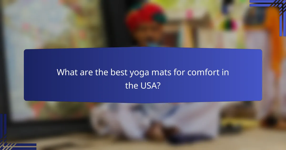 What are the best yoga mats for comfort in the USA?